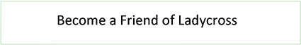 Become a Friend of Ladycross